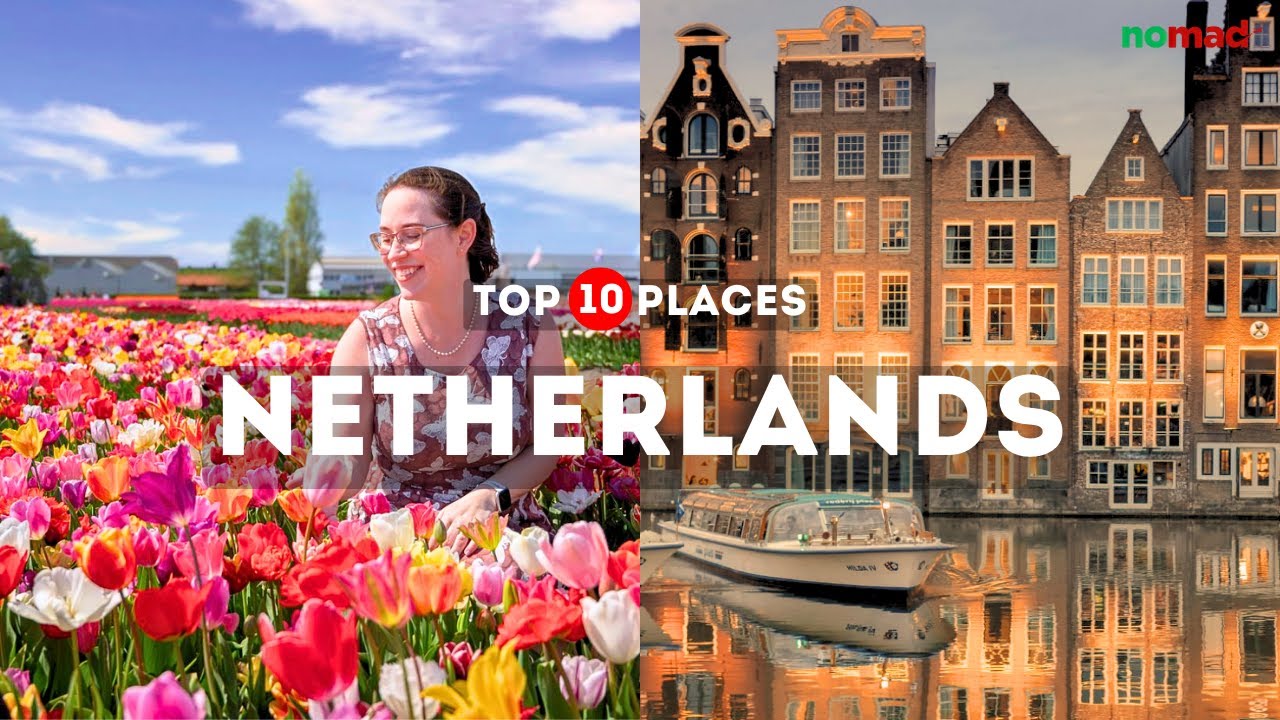 Most Beautiful Places In Netherlands